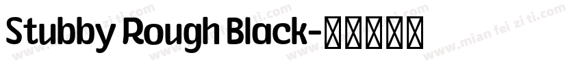 Stubby Rough Black字体转换